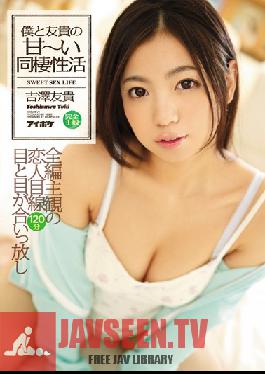 IPZ-666 Studio Idea Pocket Living The Sweet Life With My Best Friend - Yuki Yoshizawa