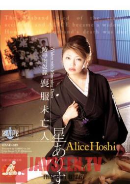 HBAD-039 Alice Widow Mourning Star Slave Meat Insult