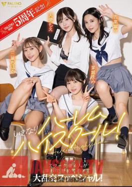 FSDSS-799 FALENOstar 5th Anniversary! Suddenly Harem High School! Four Star Actresses Lick And Fuck At School In A Special Orgy! Angel Moe Nene Yoshitaka Chiharu Mitsuha Mami Mashiro